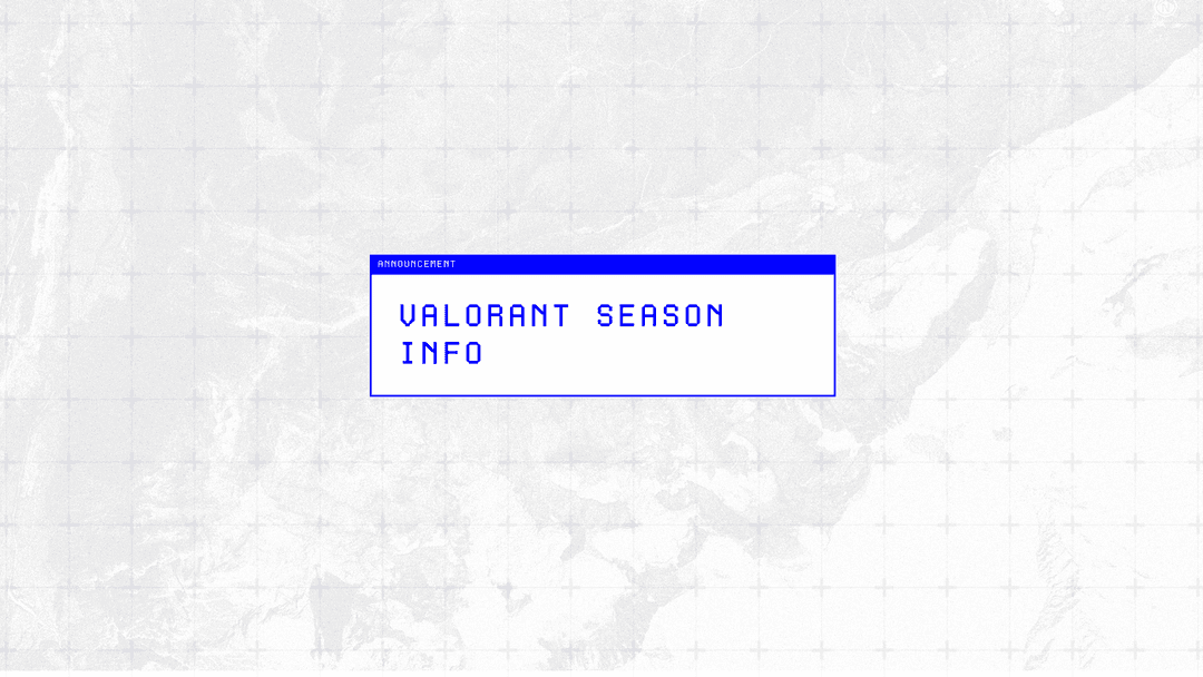 VALORANT Season Info